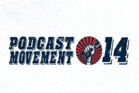 Podcast Movement 2014